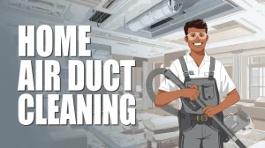 Home air duct cleaning